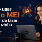 Como usar IA no MEI e parar de fazer tudo sozinha